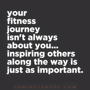 your fitness journey inspires others